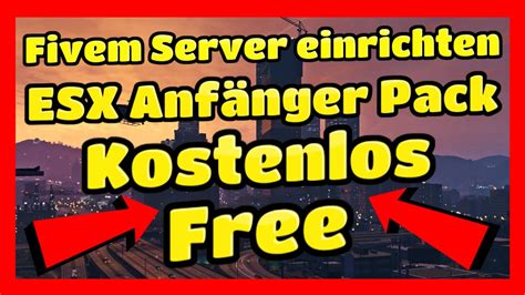 Fivem Server Einrichten 247 Esx Anfänger Pack Kostenlos Free