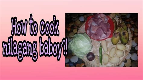 HOW TO COOK NILAGANG BABOY Simpleng Lutong Bahay Baby And Nards