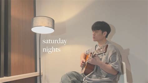 Saturday Nights Khalid Cover Youtube