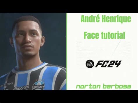 Eafc Andr Henrique Gr Mio Face Tutorial Youtube