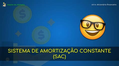 Sistema de Amortização Constante SAC O Que é e Como Pode Afetar Você