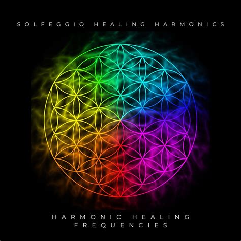 Solfeggio Healing Harmonics Harmonic Healing Frequencies By Solfeggio