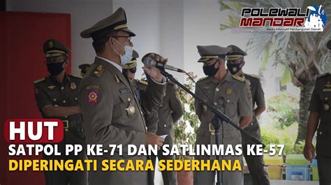 Hut Satpol Pp Ke Dan Satlinmas Ke Diperingati Secara Sederhana