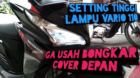 Cara Setting Ketinggian Lampu Depan Vario Fi Esp Tanpa Bongkar