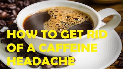 How To Get Rid Of Caffeine Headache At Night Youtube