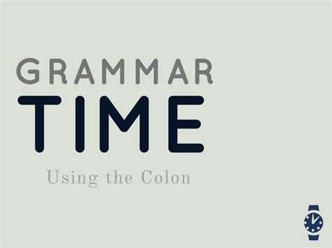 Using the Colon: Grammar Time - WritersDomain Blog