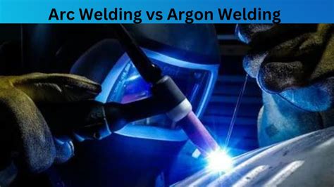 Arc Welding Vs Argon Welding What S The Difference