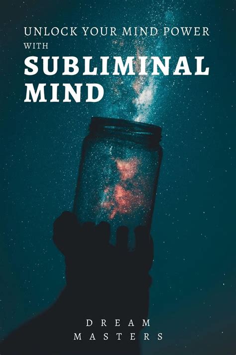 Subliminal Mind Unlock Your Mind Power With This Dream Masters