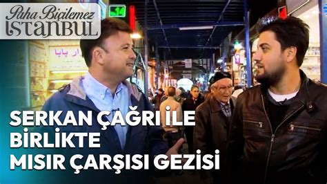 Serkan A R Le Birlikte M S R Ar S Gezisi Paha Bi Ilemez