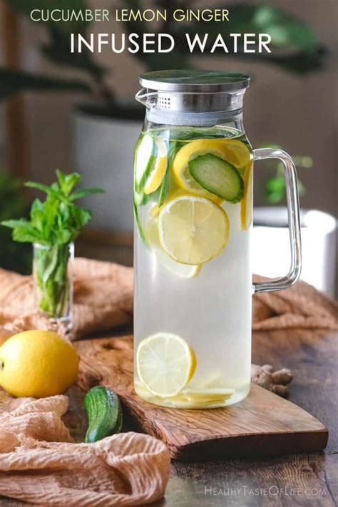 Cucumber Lemon Ginger Water Recipe Benefits Healthy Taste Of Life