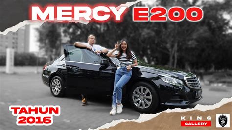 MERCY CUMA 30 JUTAAN UDAH BISA BAWA PULANG MERCY E200 TAHUN 2016