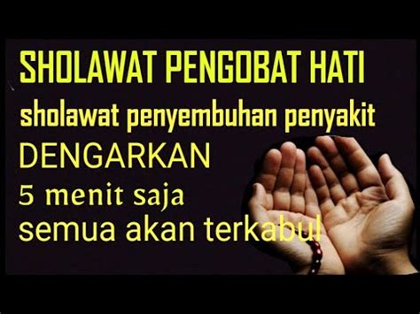 Doa Penyembuh Segala Penyakit Sholawat Tibil Qulub Sholawat Penyembuh