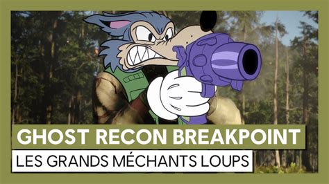 Ghost Recon Breakpoint Les Grands Méchants Loups OFFICIEL VOSTFR