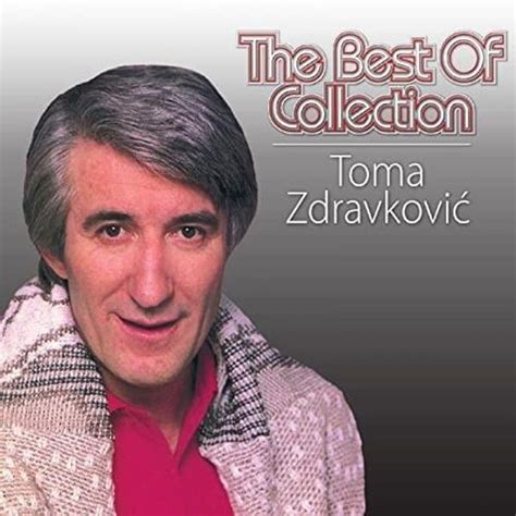 Toma Zdravkovi The Best Of Collection Lyrics And Tracklist Genius