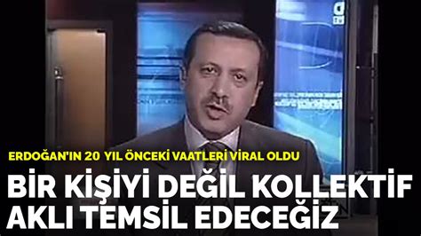 Erdoğan ın 20 yıl önceki vaatleri sosyal medyada viral oldu