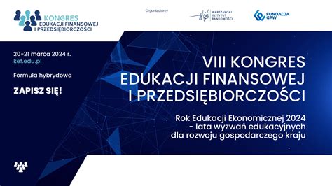 Ruszy Y Zapisy Na Viii Kongres Edukacji Finansowej I Przedsi Biorczo Ci