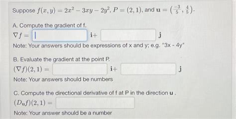 Solved Suppose F X Y 2x2−3xy−2y2 P 2 1 And U 5−3 54 A