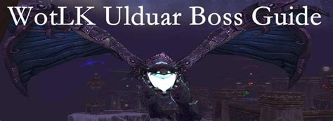 WotLK Ulduar Boss Guide: Part One | Boss, Guide, One