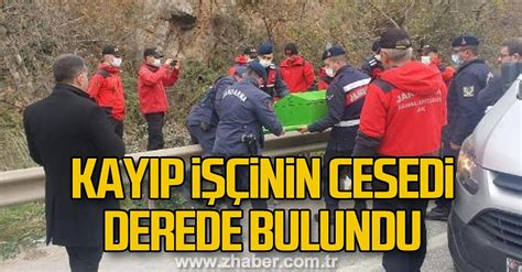 Zonguldaklı kayıp tersane işçisinin cesedi Bursa da derede bulundu