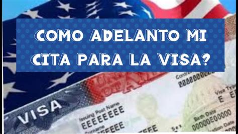 Como Adelantar Mi Cita Para La Visa Youtube