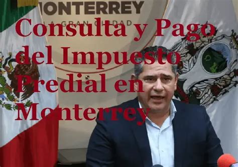 Consulta Y Pago Del Impuesto Predial En Monterrey Ado