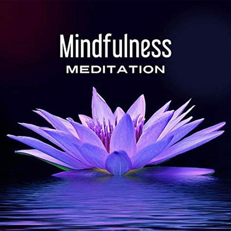 Mindfulness Meditation Nature Sounds Relaxed Body Mind Keep Focus