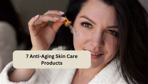 7 Anti-Aging Skin Care Products - Cool Astro