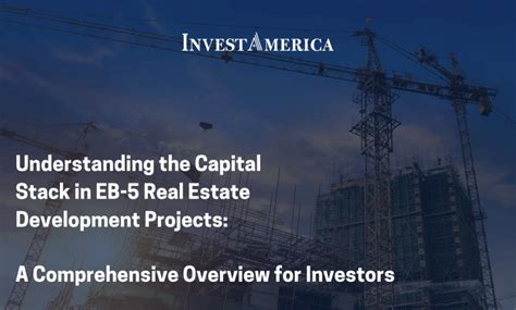 Understanding The Capital Stack In Eb 5 Real Estate Development