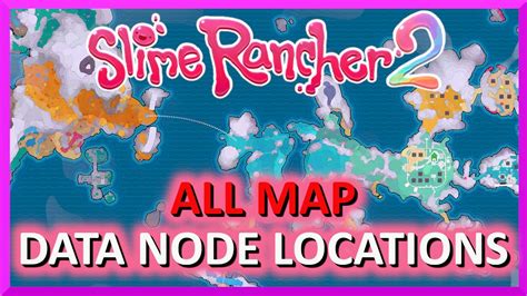 All Map Data Node Locations Slime Rancher 2 YouTube