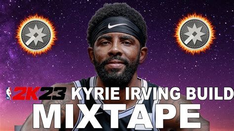 K Kyrie Irving Build Mixtape Tough Layups Ankle Breakers Insane