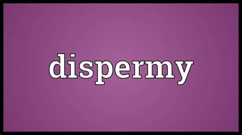 Dispermy Meaning - YouTube