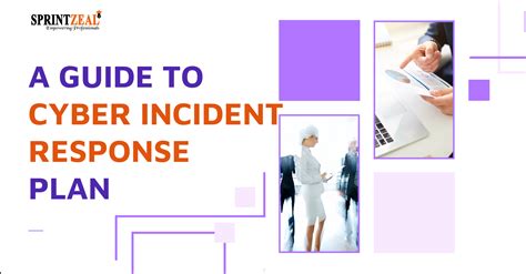 Effective Cyber Incident Response Plan Tips And Best Practices