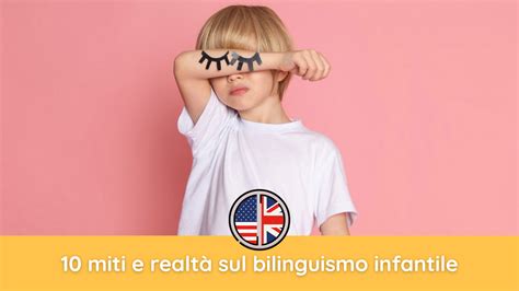 10 miti e realtà sul bilinguismo infantile allegraLu