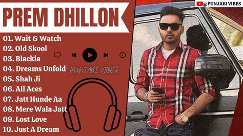 Prem Dhillon All Songs Prem Dhillon New Song New Punjabi Song