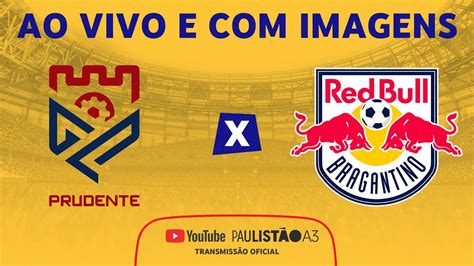 JOGO COMPLETO GRÊMIO PRUDENTE X RED BULL BRAGANTINO II R 14 1ª