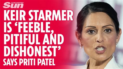 Priti Patel Blasts Keir Starmer As Feeble Pitiful And Dishonest As She Launches Tory Leadership