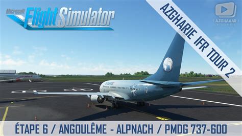 Flight Simulator Azgharie IFR Tour 2 6 LFBU Angoulême Alpnach