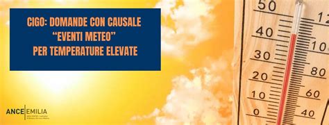 Cigo Domande Con Causale Eventi Meteo Per Temperature Elevate Ance