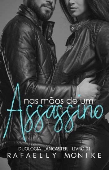 Nas M Os De Um Assassino Completo Na Amazon Rafaelly Monike Wattpad