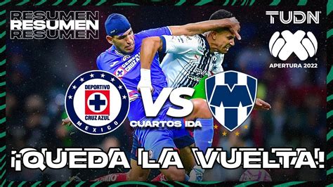 Resumen Y Goles Cruz Azul Vs Rayados Liga Mx Ap2022 Cuartos Ida Tudn Youtube