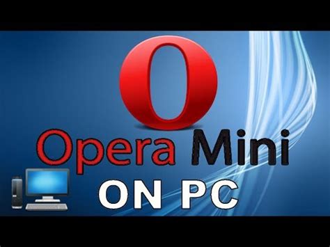 How To Download, Install and Run Opera Mini