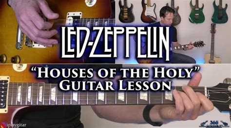 Led Zeppelin Houses Of The Holy Guitar Lesson Electric Guitar Lessons