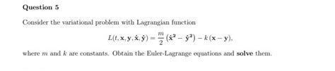 Solved Question Consider The Variational Problem With Chegg