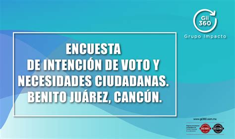 Encuesta De Intenci N De Voto Y Necesidades Ciudadanas Benito Ju Rez