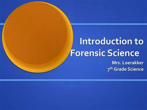 Introduction To Forensic Science Ppt