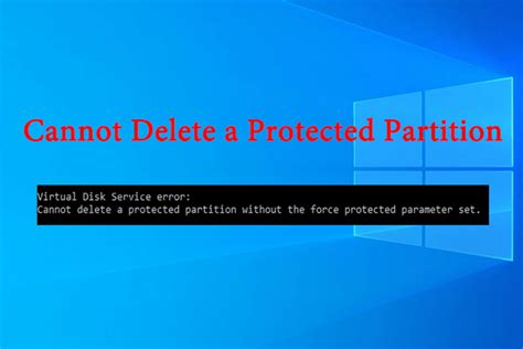 Fix The Diskpart Error Cannot Delete A Protected Partition MiniTool