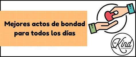 Mejores Actos De Bondad Para Todos Los D