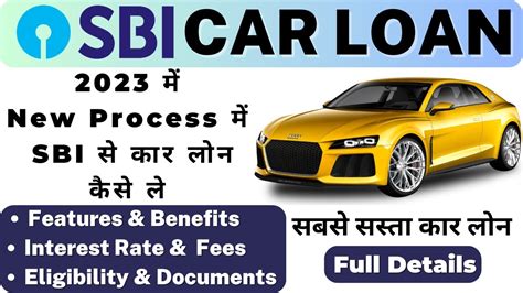 Sbi Car Loan Interest Rate Sbi Se Car Loan Kaise Le Features