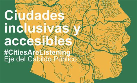 Ciudades Inclusivas Y Accesibles Congreso Cglu Eje Cabildo P Blico