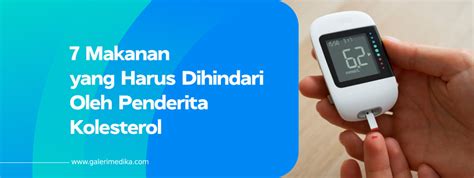 7 Makanan Yang Harus Dihindari Oleh Penderita Kolesterol Galeri Medika